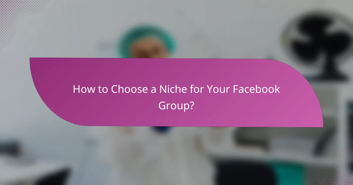 How to Choose a Niche for Your Facebook Group?