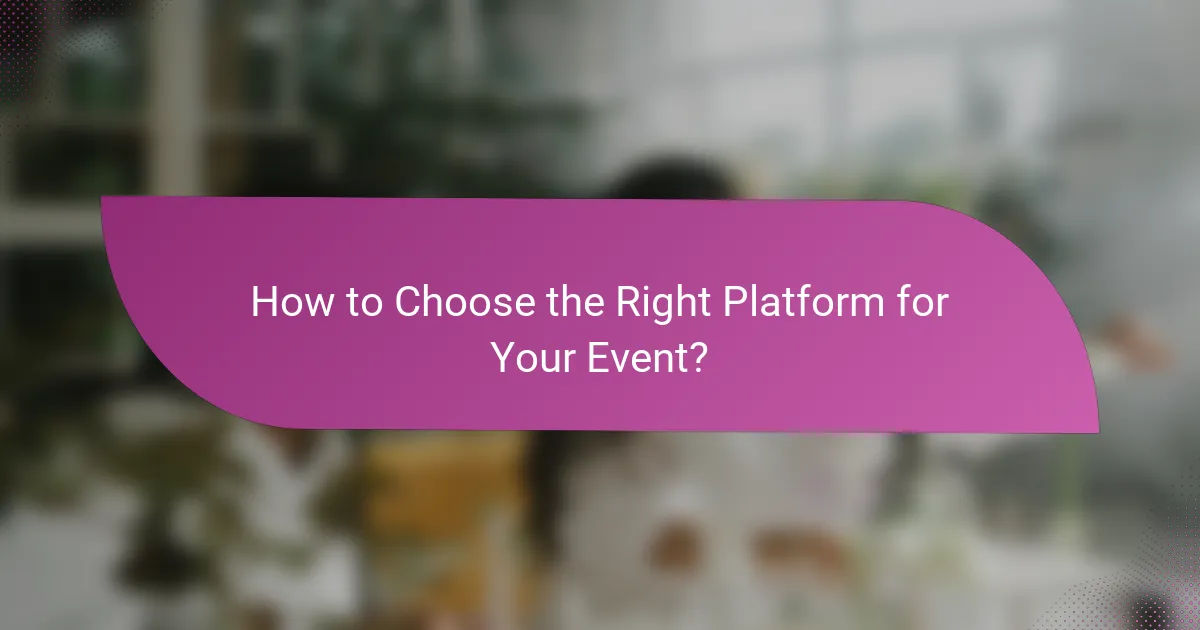 How to Choose the Right Platform for Your Event?